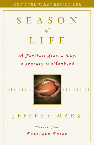 Season of Life (A Football Star, a Boy, a Journey to Manhood) by Jeffrey Marx, 9780743269742