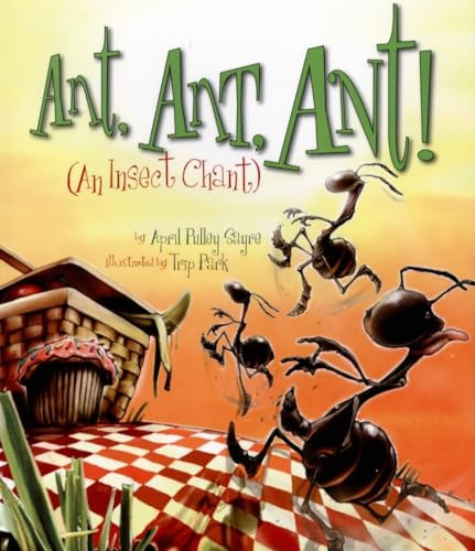 Ant, Ant, Ant! by April Pulley Sayre, 9781559719223