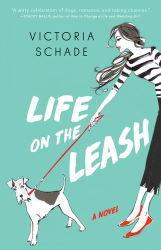 Life on the Leash by Victoria Schade, 9781501191671
