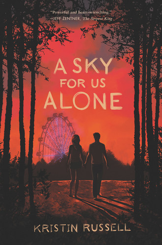 A Sky for Us Alone by Kristin Russell, 9780062697028 A Sky for Us Alone by Kristin Russell, 9780062697028