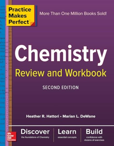 Practice Makes Perfect Chemistry Review and Workbook, Second Edition by Heather Hattori, Marian DeWane, 9781260135176