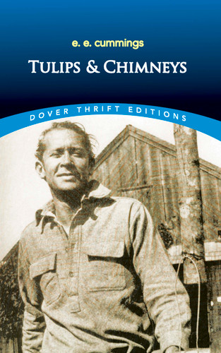 Tulips & Chimneys by E.E. Cummings, 9780486826912
