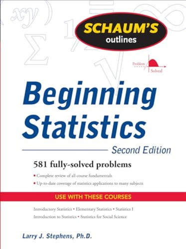 Schaum's Outline of Beginning Statistics, Second Edition by Larry J. Stephens, 9780071635332