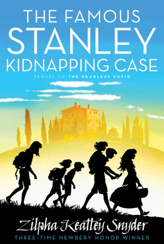 The Famous Stanley Kidnapping Case by Zilpha Keatley Snyder, 9781481424707