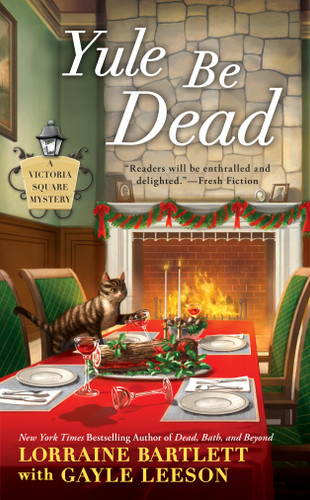 Yule Be Dead by Lorraine Bartlett, Gayle Leeson, 9780425266007