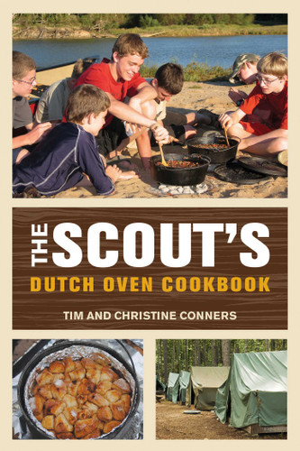 Scout's Dutch Oven Cookbook by Christine Conners, Tim Conners, 9780762778089