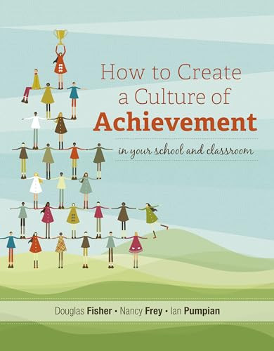 How to Create a Culture of Achievement in Your School and Classroom by Douglas Fisher, Nancy Frey, Ian Pumpian, 9781416614081