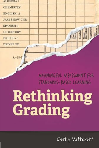 Rethinking Grading (Meaningful Assessment for Standards-Based Learning) by Cathy Vatterott, 9781416620495