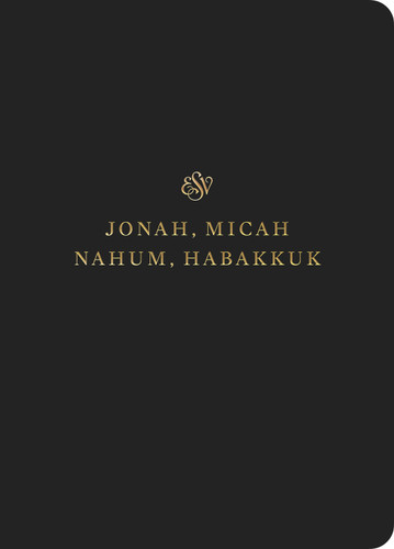 ESV Scripture Journal (Jonah, Micah, Nahum, and Habakkuk (Paperback)) by , 9781433546785