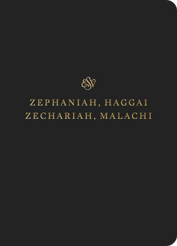 ESV Scripture Journal (Zephaniah, Haggai, Zechariah, and Malachi (Paperback)) by , 9781433565144