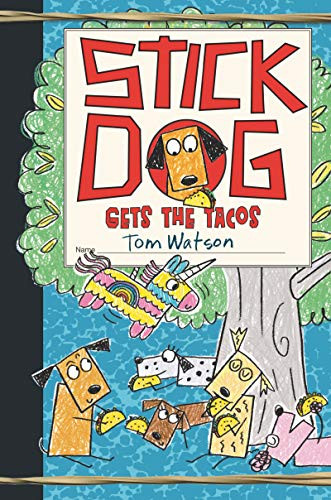 Stick Dog Gets the Tacos by Tom Watson, 9780062685186