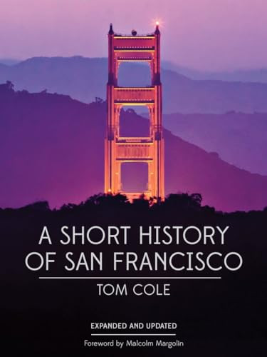 A Short History of San Francisco by Tom Cole, Malcolm Margolin, 9781597142731