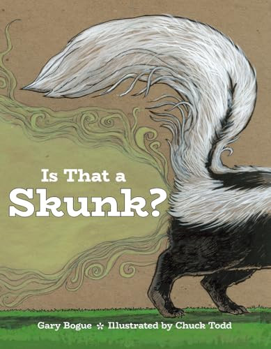 Is That a Skunk? by Gary Bogue, Chuck Todd, 9781597143998