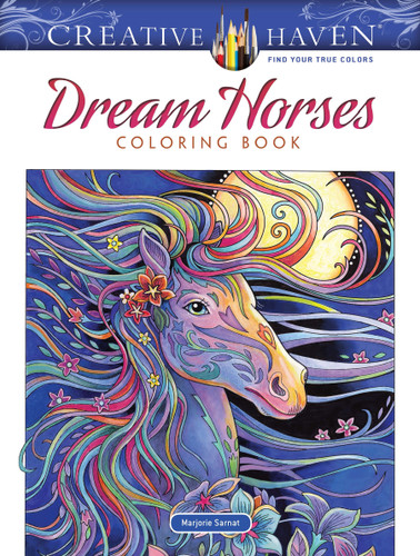 Creative Haven Dream Horses Coloring Book by Marjorie Sarnat, 9780486828558