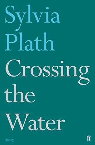 Crossing the Water - 9780571330096 by Sylvia Plath, 9780571330096