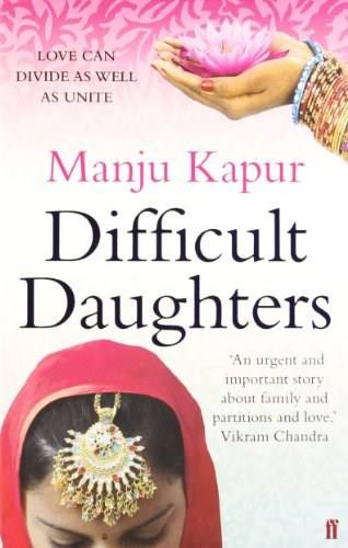 Difficult Daughters by Manju Kapur, 9780571260645 Difficult Daughters by Manju Kapur, 9780571260645