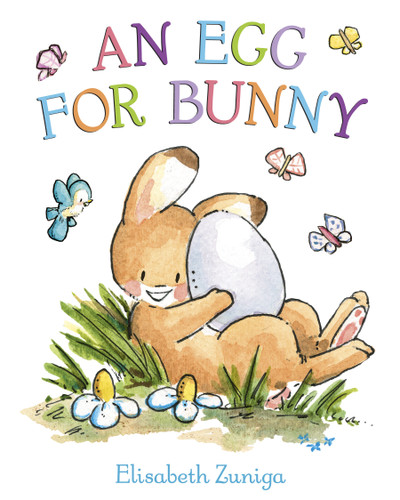 An Egg for Bunny by Elisabeth Zuniga, 9781984849472