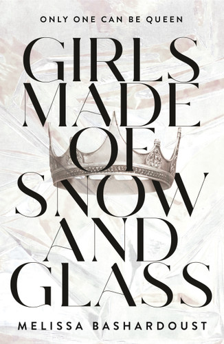 Girls Made of Snow and Glass - 9781250134691 by Melissa Bashardoust, 9781250134691