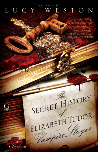 The Secret History of Elizabeth Tudor, Vampire Slayer by Lucy Weston, 9781439190333