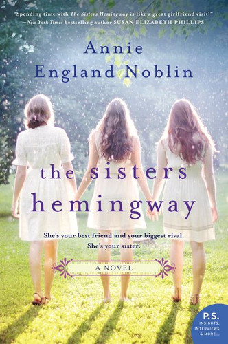 The Sisters Hemingway (A Novel) by Annie England Noblin, 9780062674517