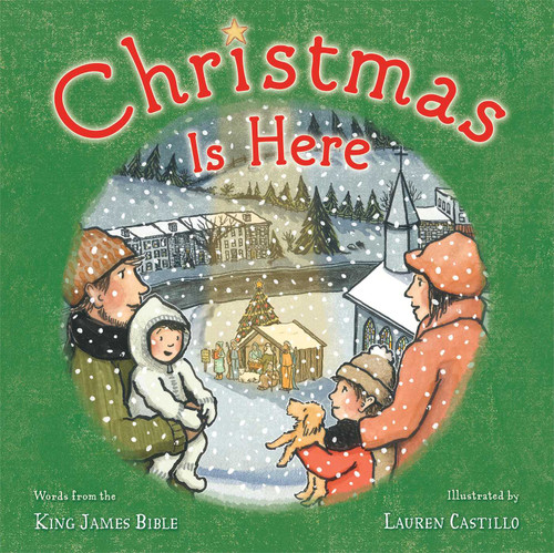 Christmas Is Here by Words from the King James Bible, Lauren Castillo, 9781442408227
