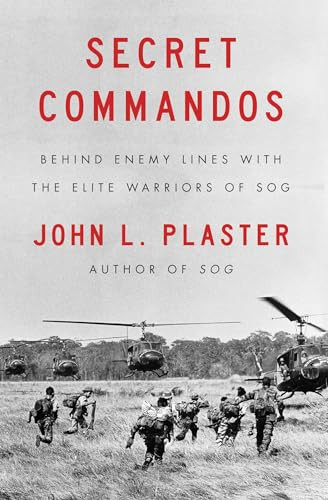 Secret Commandos (Behind Enemy Lines with the Elite Warriors of SOG) - 9781501183454 by John L. Plaster