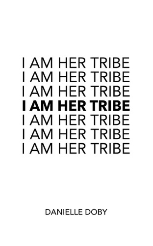 I Am Her Tribe by Danielle Doby, 9781449495558