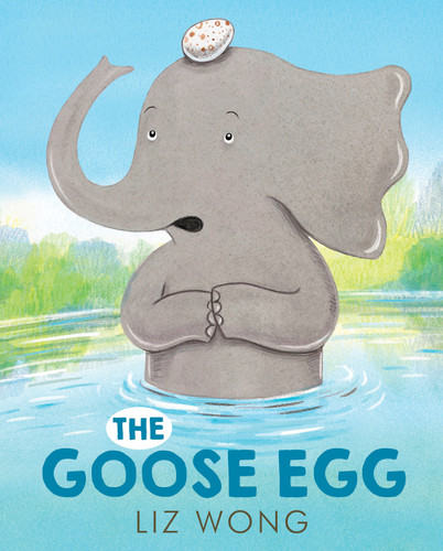The Goose Egg by Liz Wong, 9780553511574 The Goose Egg by Liz Wong, 9780553511574