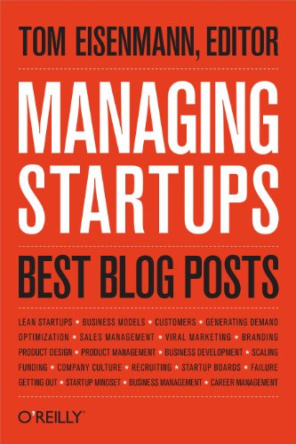 Managing Startups: Best Blog Posts by Thomas Eisenmann, 9781449367879