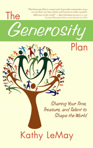 The Generosity Plan (Sharing Your Time, Treasure, and Talent to Shape the World) by Kathy LeMay, 9781582702346