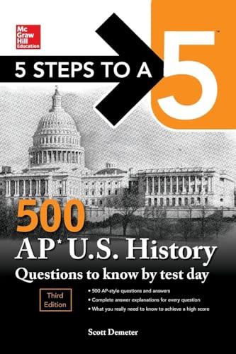 5 Steps to a 5: 500 AP US History Questions to Know by Test Day, Third Edition by Scott Demeter, 9781260441956