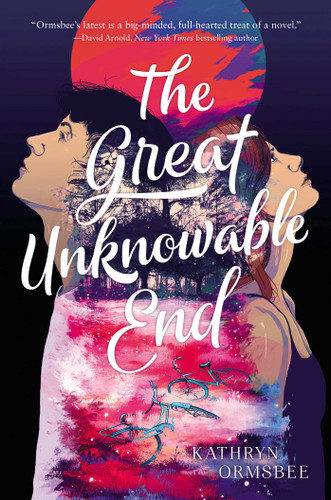 The Great Unknowable End by Kathryn Ormsbee, 9781534420502