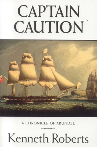 Captain Caution by Kenneth Roberts, 9780892724673