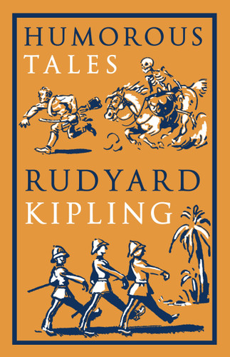 Humorous Tales (Annotated Edition) by Rudyard Kipling, Rudyard Kipling, 9781847496720