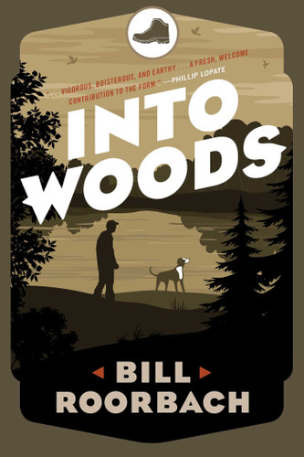 Into Woods by Bill Roorbach, 9781608935130