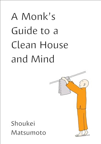 A Monk's Guide to a Clean House and Mind by Shoukei Matsumoto, 9780143133339