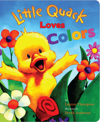 Little Quack Loves Colors by Lauren Thompson, Derek Anderson, 9781416960942
