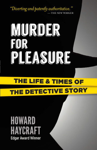 Murder for Pleasure (The Life and Times of the Detective Story) by Howard Haycraft, 9780486829302