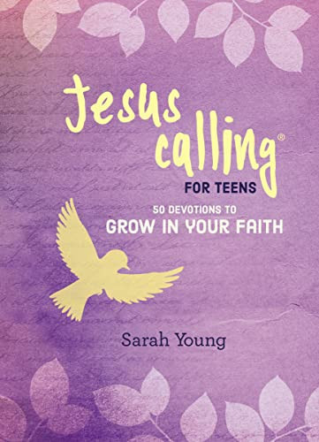 Jesus Calling: 50 Devotions to Grow in Your Faith ((A Devotional for Teens on Spiritual Growth)) by Sarah Young, 9781400324392