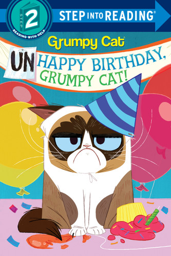 Unhappy Birthday, Grumpy Cat! (Grumpy Cat) (Step into Reading) by Frank Berrios, Stephanie Laberis, 9781984850300