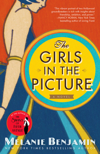 The Girls in the Picture (A Novel) by Melanie Benjamin, 9781101886823