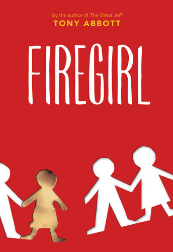 Firegirl by Tony Abbott, 9780316011709