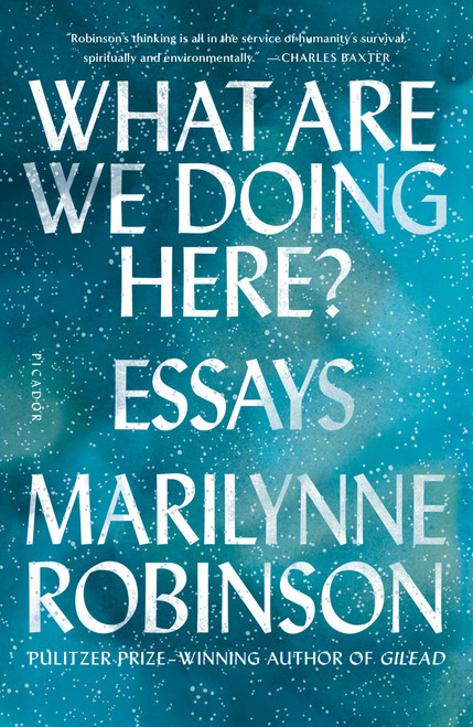 What Are We Doing Here? (Essays) - 9781250310385 by Marilynne Robinson, 9781250310385