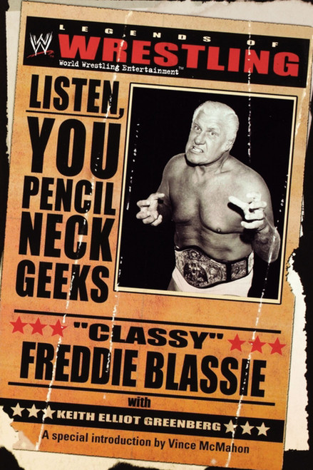 The Legends of Wrestling - "Classy" Freddie Blassie (Listen, You Pencil Neck Geeks) by Keith Elliot Greenberg, Classy Freddie Blassie, 9780743463171