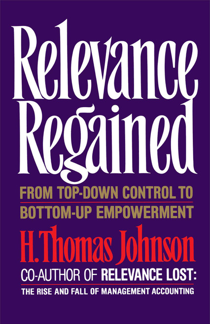 Relevance Regained by H. Thomas Johnson, 9780743236270