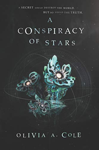 A Conspiracy of Stars - 9780062644220 by Olivia A. Cole