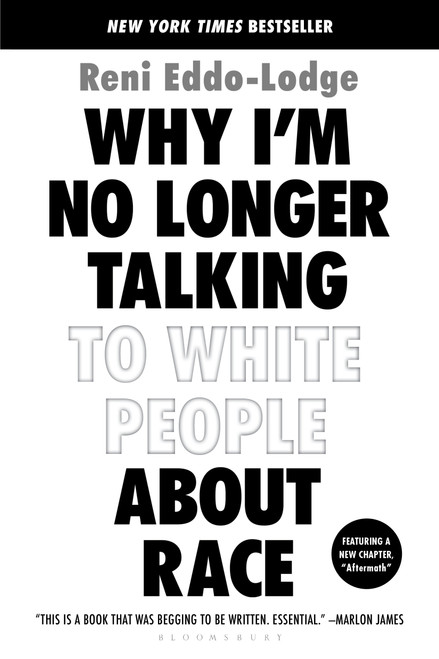 Why I'm No Longer Talking to White People About Race - 9781635572957 by Reni Eddo-Lodge, Alake Olarewaju Ltd, 9781635572957