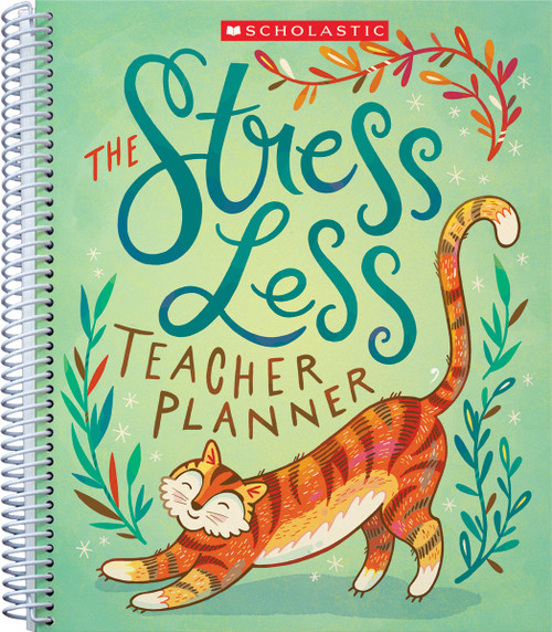 The The Stress Less Teacher Planner by Scholastic Teacher's Friend, Scholastic, 9781338345186