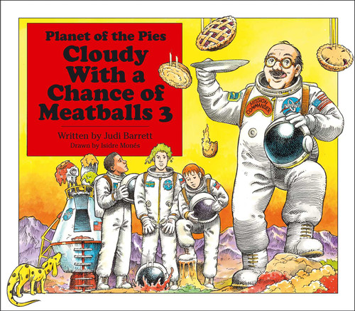 Cloudy With a Chance of Meatballs 3 (Planet of the Pies) by Judi Barrett, Isidre Mones, 9781442490277