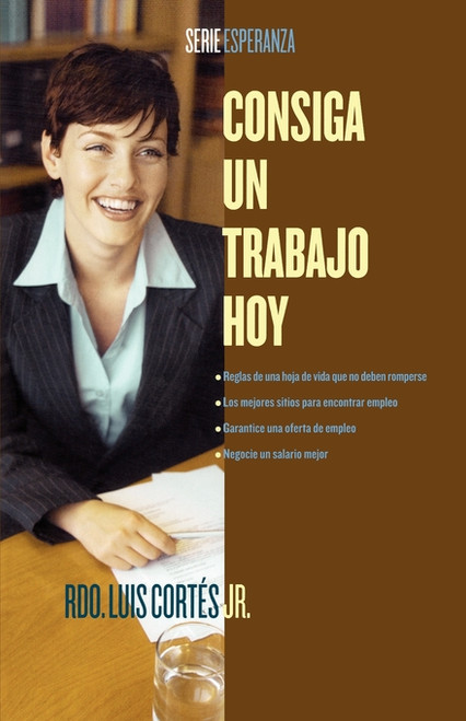 Consiga un trabajo hoy (How to Write a Resume and Get a Job) (Spanish Edition) by Luis Cortes, 9780743288071
